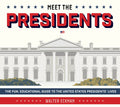 Meet the Presidents: USA 250th Birthday Special Edition: The Fun, Educational Guide to the United States Presidents' Liv