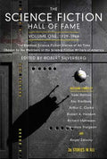 The Science Fiction Hall of Fame, Volume One 1929-1964: The Greatest Science Fiction Stories of All Time Chosen by the M