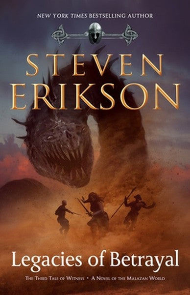 Legacies of Betrayal: The Third Tale of Witness: A Novel of the Malazan World