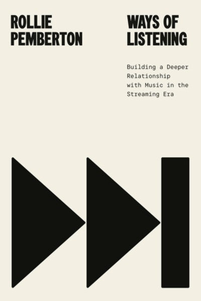Ways of Listening: Building a Deeper Relationship with Music in the Streaming Era
