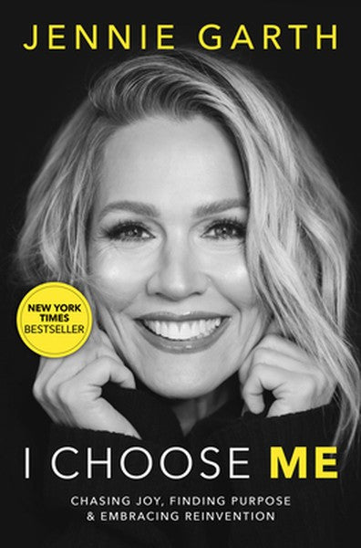 I Choose Me: Chasing Joy, Finding Purpose & Embracing Reinvention