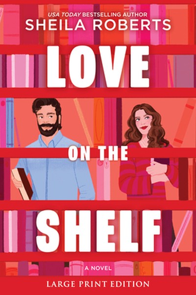 Love on the Shelf: A Witty Enemies to Lovers ROM Com about a Bookseller and Radio Host