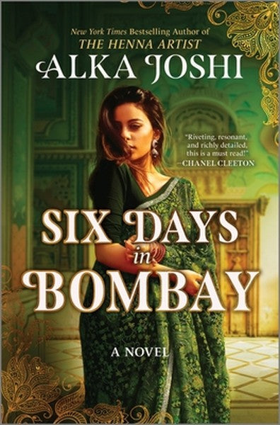 Six Days in Bombay: A Continent-Spanning Historical Novel of Friendship, Identity, and Mystery from the New York Times B
