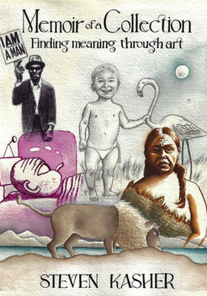 Memoir of a Collection: Finding Meaning Through Art