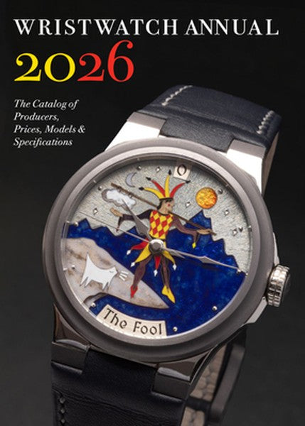 Wristwatch Annual 2026: The Catalog of Producers, Prices, Models, and Specifications