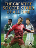 The Greatest Soccer Stars of All Time