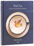 With Tea: Culture, Accoutrements, and Rituals
