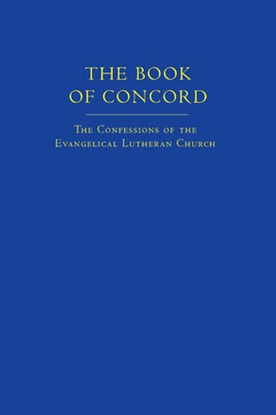 The Book of Concord: The Confessions of the Evangelical Lutheran Church