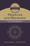 Magician and Mechanic (the Divine Self, Vol. 2): The Roots of "Spiritual But Not Religious" from the Renaissance to the 