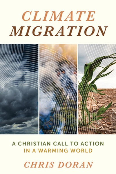 Climate Migration: A Christian Call to Action in a Warming World