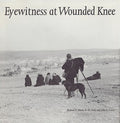 Eyewitness at Wounded Knee
