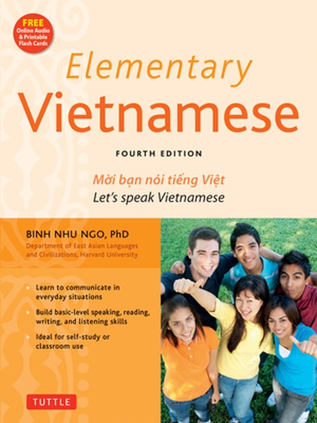 Elementary Vietnamese: Let's Speak Vietnamese, Revised and Updated Fourth Edition (Free Online Audio and Printable Flash