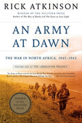 An Army at Dawn: The War in North Africa, 1942-1943