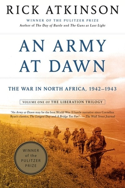 An Army at Dawn: The War in North Africa, 1942-1943