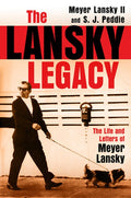 The Lansky Legacy: The Life and Letters of Meyer Lansky