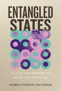 Entangled States: A Life According to Quantum Physics