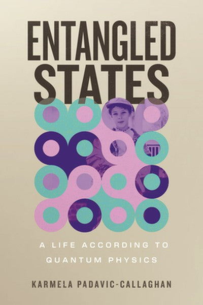 Entangled States: A Life According to Quantum Physics
