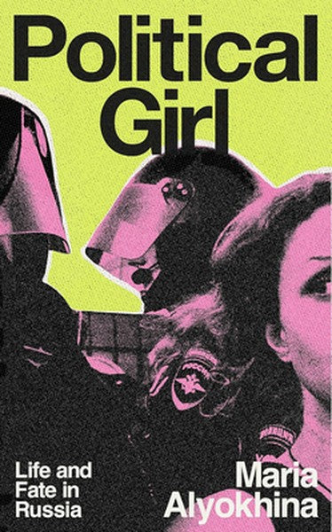 Political Girl: Life and Fate in Russia