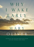 Why I Wake Early: Poems