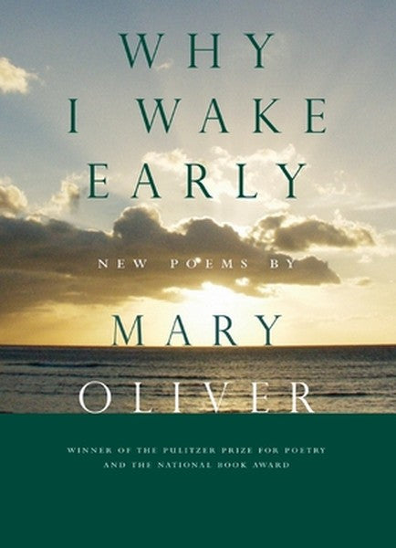 Why I Wake Early: Poems