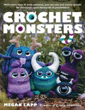 Crochet Monsters: With More Than 35 Body Patterns and Options for Horns, Limbs, Antennae and So Much More, You Can Mix a