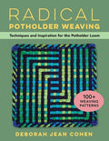 Radical Potholder Weaving: Techniques and Inspiration for the Potholder Loom; 100] Weaving Patterns