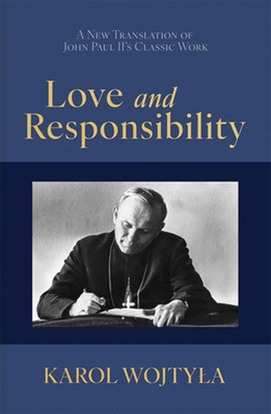 Love & Responsibility: New Transla