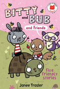 Bitty and Bub and Friends