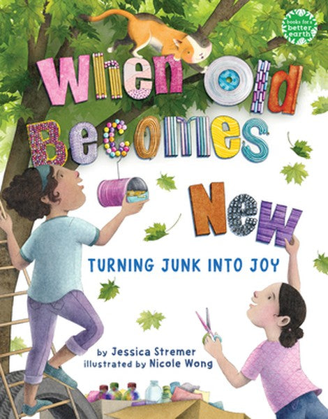 When Old Becomes New: Turning Junk Into Joy