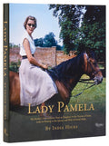 Lady Pamela: My Mother's Extraordinary Years as Daughter to the Viceroy of India, Lady-In-Waiting to the Queen, and Wife