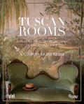 Tuscan Rooms: Interiors from the Heartland of the Renaissance