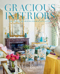 Gracious Interiors: Thoughtful Decorating for Beautiful Living