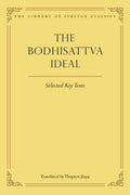 The Bodhisattva Ideal: Selected Key Texts