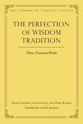 The Perfection of Wisdom Tradition: Three Essential Works