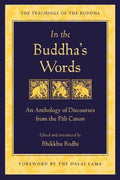 In the Buddha's Words: An Anthology of Discourses from the Pali Canon