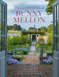 The Gardens of Bunny Mellon: The First Study of the Gardens and Landscapes Designed by the Famed Society Hostess