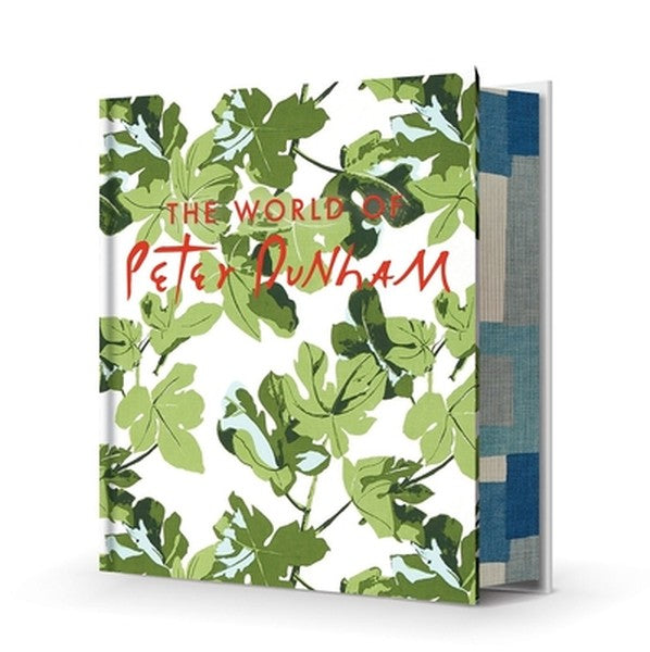 The World of Peter Dunham: Global Style from Paris to Hollywood--A-List Interior Designer's First Book Reveals His Singu