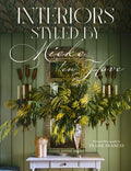 Interiors: Styled by Mieke Ten Have: Mieke Ten Have Shares Her Techniques for Teasing Out the Elements of a Home That Ma