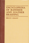 Encyclopedia of Rawhide and Leather Braiding