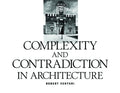 Robert Venturi: Complexity and Contradiction in Architecture