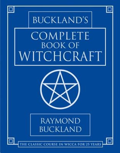 Buckland's Complete Book of Witchcraft