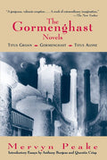 The Complete Gormenghast Novels: Titus Groan, Gormenghast, and Titus Alone