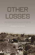 Other Losses: An Investigation Into the Mass Deaths of German Prisoners at the Hands of the French and Americans After W