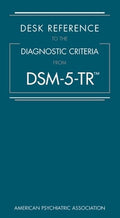 Desk Reference to the Diagnostic Criteria from Dsm-5-Tr(r)