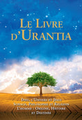 Le Livre d'Urantia / The Urantia Book: Dieu, l'Univers Et Jésus Science, Philosophie Et Religion l'Homme: Origine, Histo
