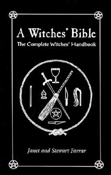 A Witches' Bible: The Complete Witches' Handbook