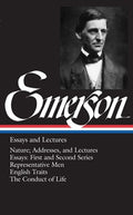 Emerson Essays and Lectures: Nature; Addresses, and Lectures/Essays: First and Second Series/Representative Men/English 