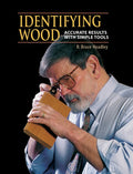 Identifying Wood: Accurate Results with Simple Tools