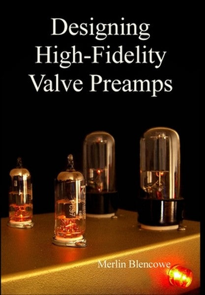 Designing High-Fidelity Valve Preamps