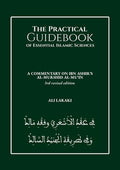 The Practical Guidebook of Essential Islamic Sciences: A Commentary on Ibn Ashir's al-Murshid al-Mu'in